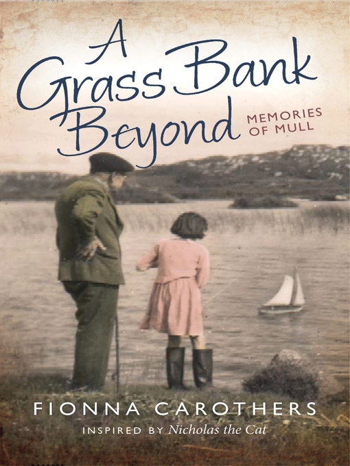 Title details for A Grass Bank Beyond by Fionna Carothers - Available